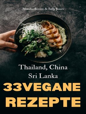 cover image of 33 VEGANE ASIATISCHE REZEPTE--THAILAND, SRI LANKA & CHINA